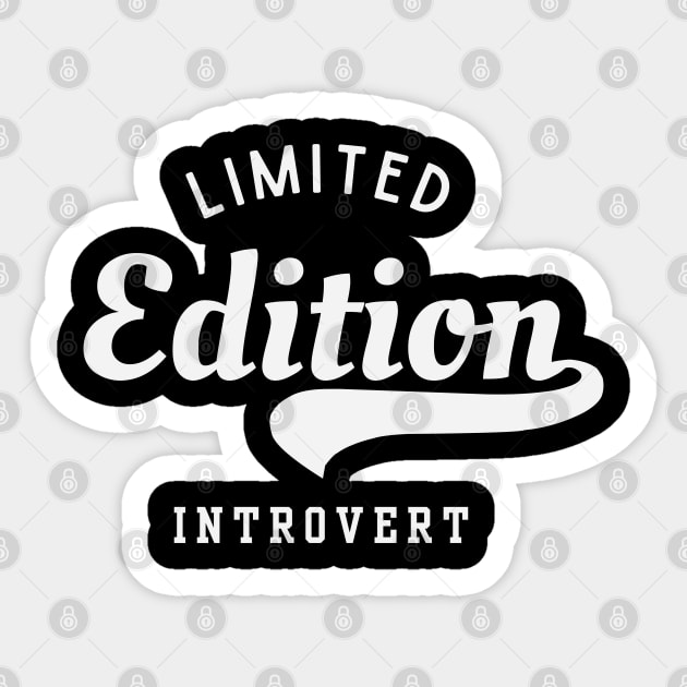 Limited Edition Introvert Sticker by Stylecombinator